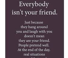 Know the kind of friends you make Bad friends